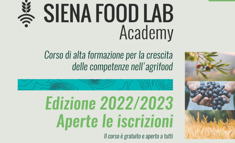 Aperte le iscrizioni alla terza edizione di Siena Food Lab Academy, il corso di alta formazione per la crescita delle competenze nell’agrifood